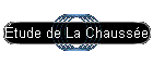 tude de La Chausse